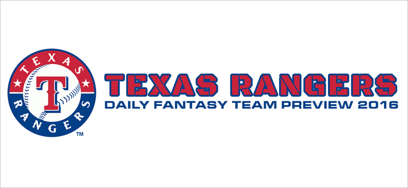 Texas Rangers - Daily Fantasy Team Preview 2016