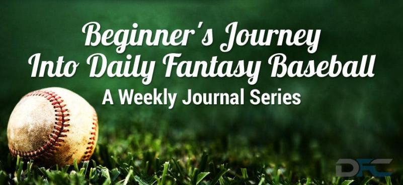 ​Beginner's Journey into MLB DFS- Week 2